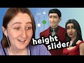 This mod adds a height slider to the sims 4