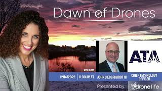 Dawn of Drones Episode 72: John S. Eberhardt, ATA, LLC.