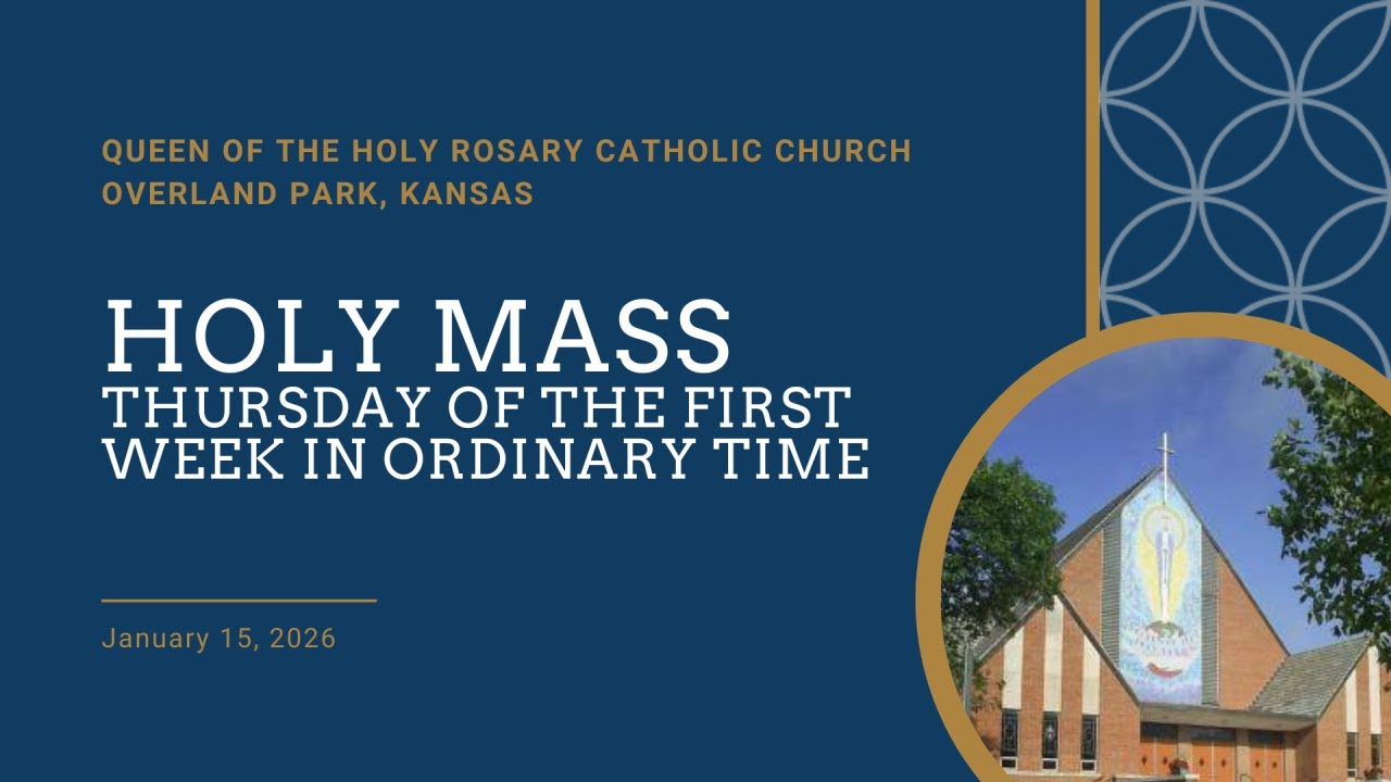 Holy Mass - Thursday of the 1st Week in Ordinary Time, January 15, 2026