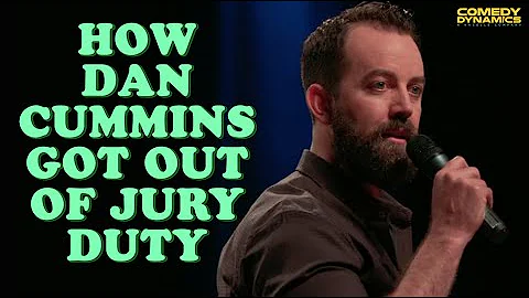 How Dan Cummins Got Out of Jury Duty