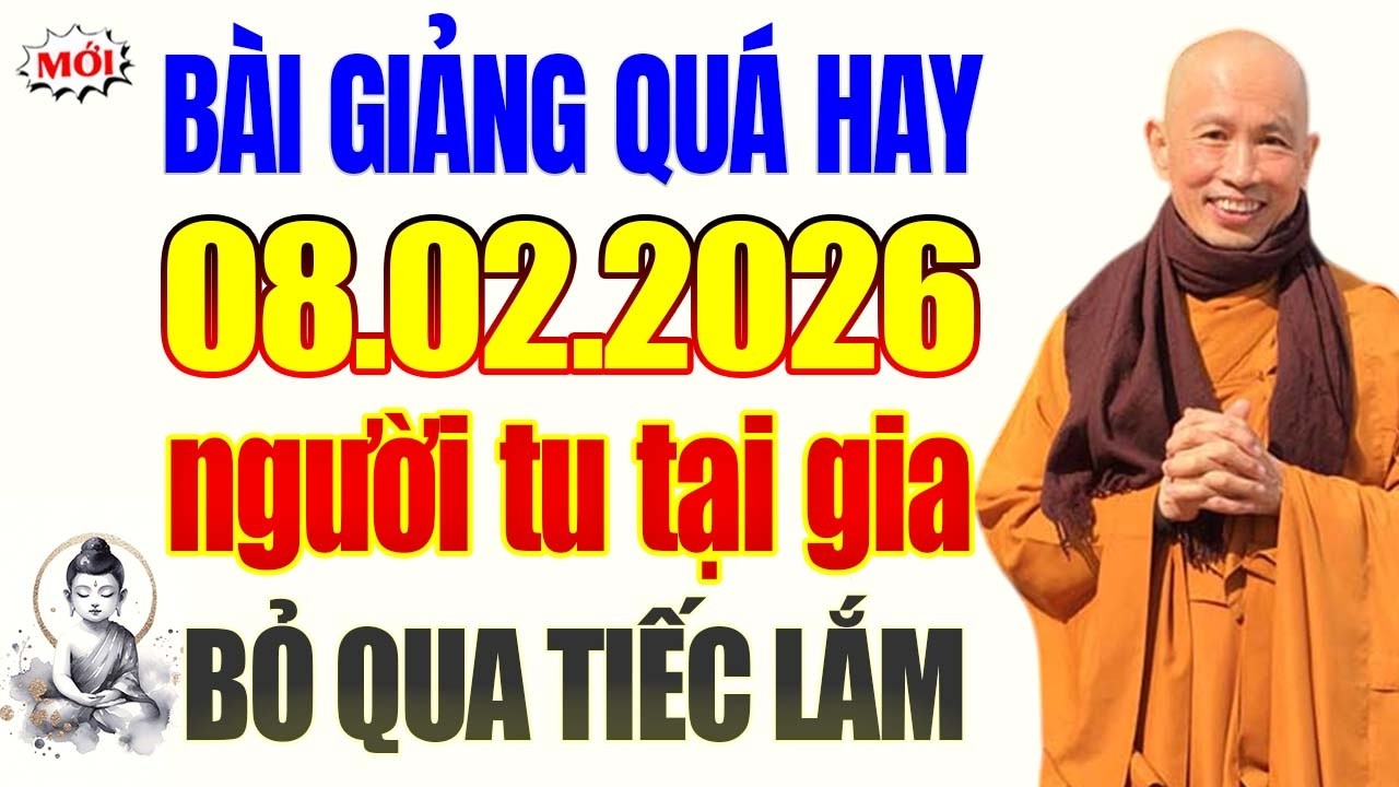 Bài Giảng Quá Hay 08.02.2026 