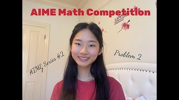 AIME Math Competition: 2021 Problem 2 (AIME Series 2)