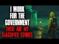 I work for the government these are my classified stories