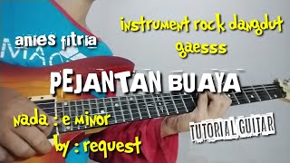 PEJANTAN BUAYA _ ANIES FITRIA ( tutorial guitar ) ROCK DANGDUT by request...