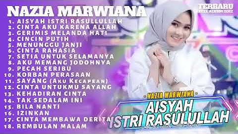 Aisyah Istri Rasullullah   Ageng Musik Nazia Marwiana ft Brodin Full Album Terbaru 2022 #agengmusic