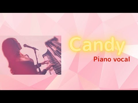 "Candy" - Piano/Vocal by Eriko Sumika