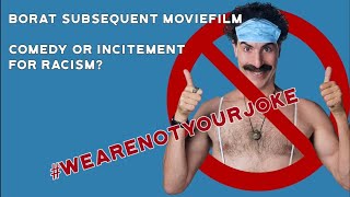 Borat subsequent movie - incitement for racism?