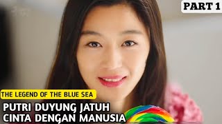 LEGENDA KISAH CINTA PUTRI DUYUNG| REKAP DRAMA THE LEGEND OF THE BLUE SEA