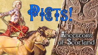 The Picts!  an Overview of Scotland's Ancient Ancestor Tribe