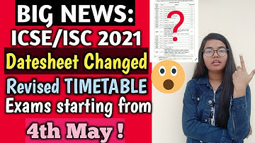 BIG NEWS: ICSE/ISC 2021 Datesheet Changed😮 | REVISED Timetable | Board Exam on 4th May !