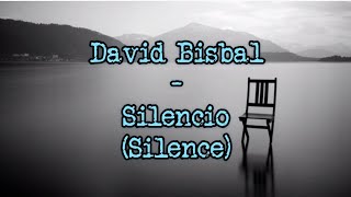 David Bisbal - Silencio English lyrics