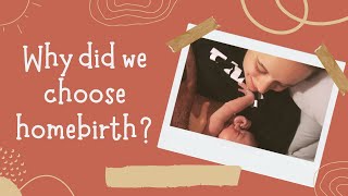 Our Home Birth Story * Why did we choose natural childbirth