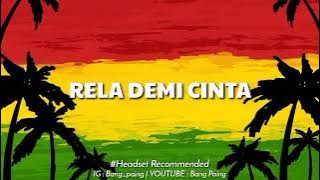 RELA DEMI CINTA - THOMAS ARYA FEAT ELASA PITALOKA REGGAE VERSION ( slow rock terbaru )