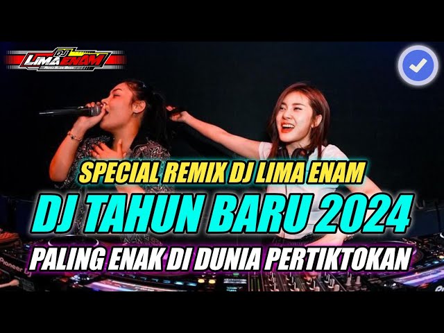 DJ TAHUN BARU 2024 PALING ENAK DI DUNIA || REMIX SPECIAL MALAM TAHUN BARU 2024 class=