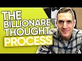 The Billionaire Thought Process