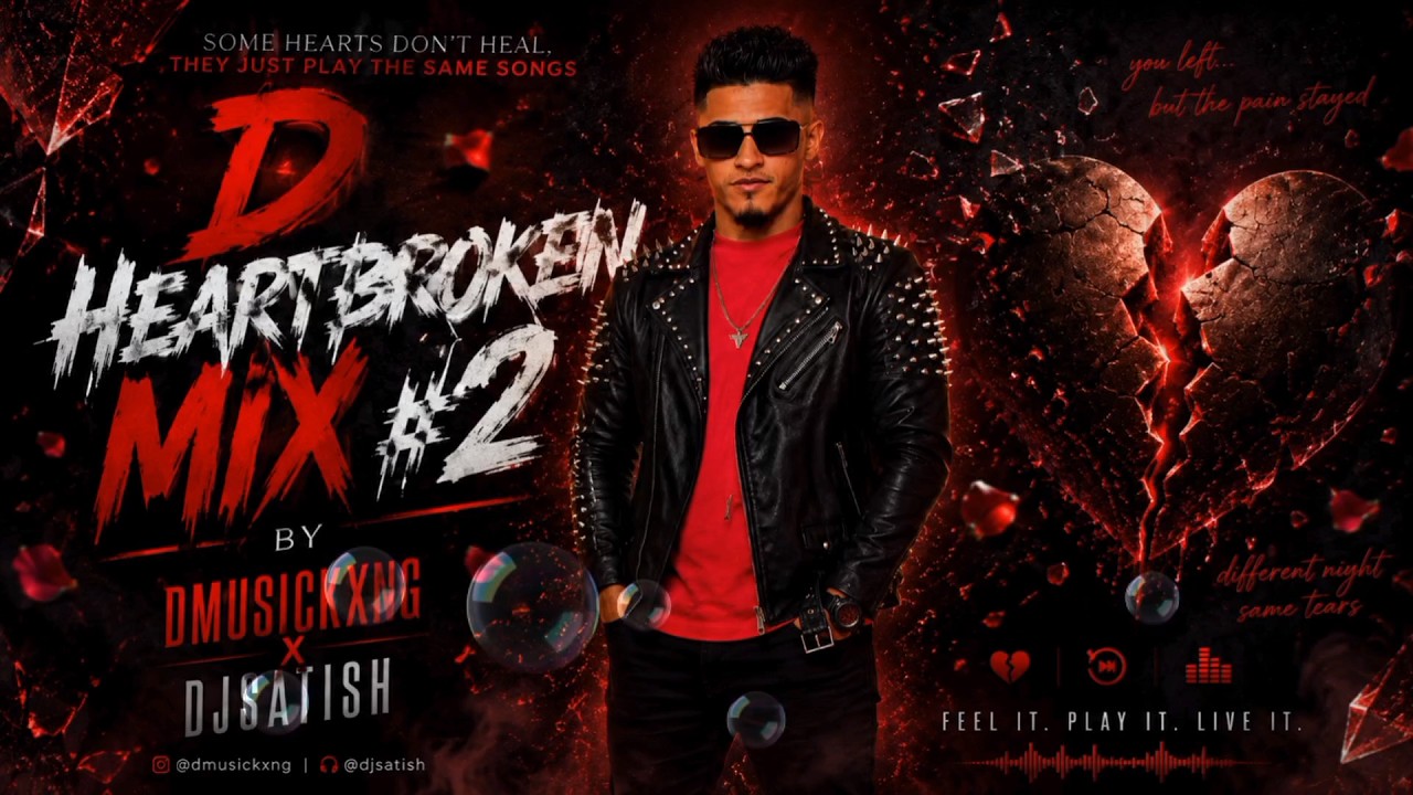 Dj Satish - D Heartbroken Mix 2 (2026 Mixtape)