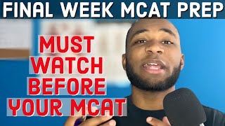 How to MCAT Prep with 1-WEEK LEFT! ( EXAM WEEK TIPS TO REDUCE MCAT STRESS)