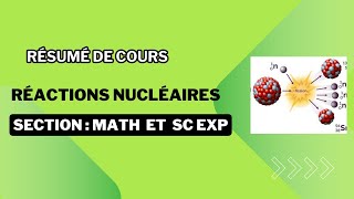 Réactions nucléaires : Résumé de cours