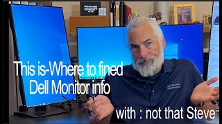 This is - Where to find Dell Monitor information - with not that Steve