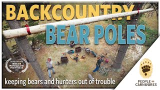 Building Backcountry Bear Poles by Conservation Media® 44 views 1 year ago 4 minutes, 30 seconds