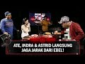 BELUM MULAI MAKAN AJA, ATE, INDRA &amp; ASTRID UDAH SIAP-SIAP JAGA JARAK DARI EBEL!