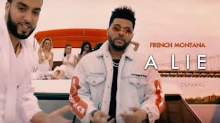 French Montana - A Lie ft The Weeknd  (SUBTITULOS AL ESPAÑOL)