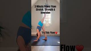 3-Minute Power Flow: Stretch, Strength &amp; Inversions