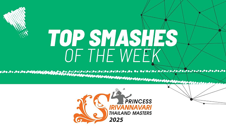 PRINCESS SIRIVANNAVARI Thailand Masters 2025 | Top Smashes of the Week
