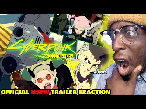 Don't be a WUSS!! Cyberpunk Edgerunners NSFW Trailer Reaction