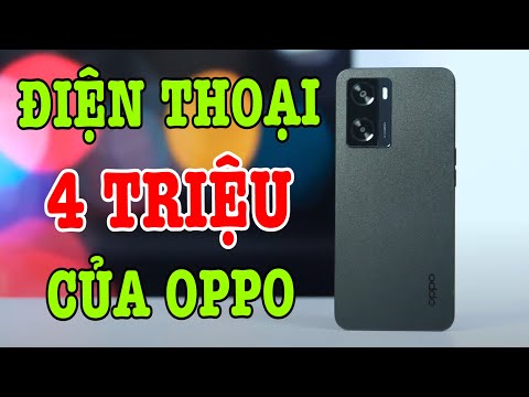 Mở hộp OPPO A57 hơn 4 TRIỆU có điểm gì để khen và chê?