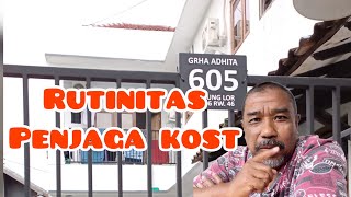Rutinitasku sebagai penjaga kost