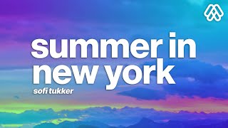SOFI TUKKER - Summer In New York (Lyrics)