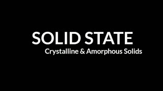 Crystalline and amorphous solids #solid state