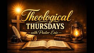 Theological Thursdays: Principles of Biblical Interpretation Part 2