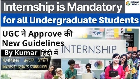 UGC approves new guidelines, Internship is mandatory for all UG Students #ugc #internship
