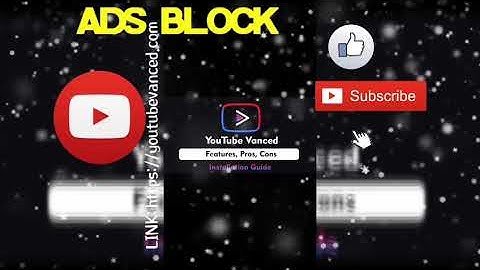 YOUTUBE VANCED (ADS FREE) (ADS BLOCK)