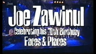 Joe Zawinul Celebrating his 70th Birthday - Faces &amp; Places feat. Syndicate + WDR  Big Band &amp; Guests