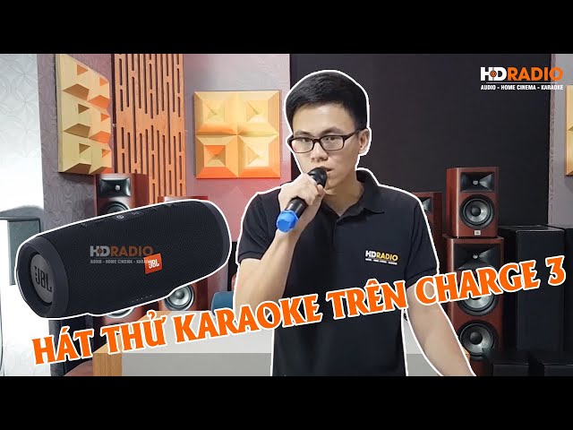 Thử Hát Karaoke Với Loa JBL Charge 3 ???