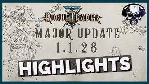 WH40k: Rogue Trader - Patch 1.1 Highlights