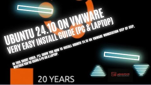 Ubuntu 24.10 on VMware: Easy Install Guide VMware | adminCtrlX