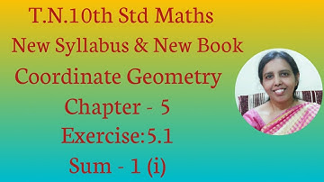 T.N. 10th std maths  Exercise:5.1 Sum - 1 (i) | Coordinate Geometry.