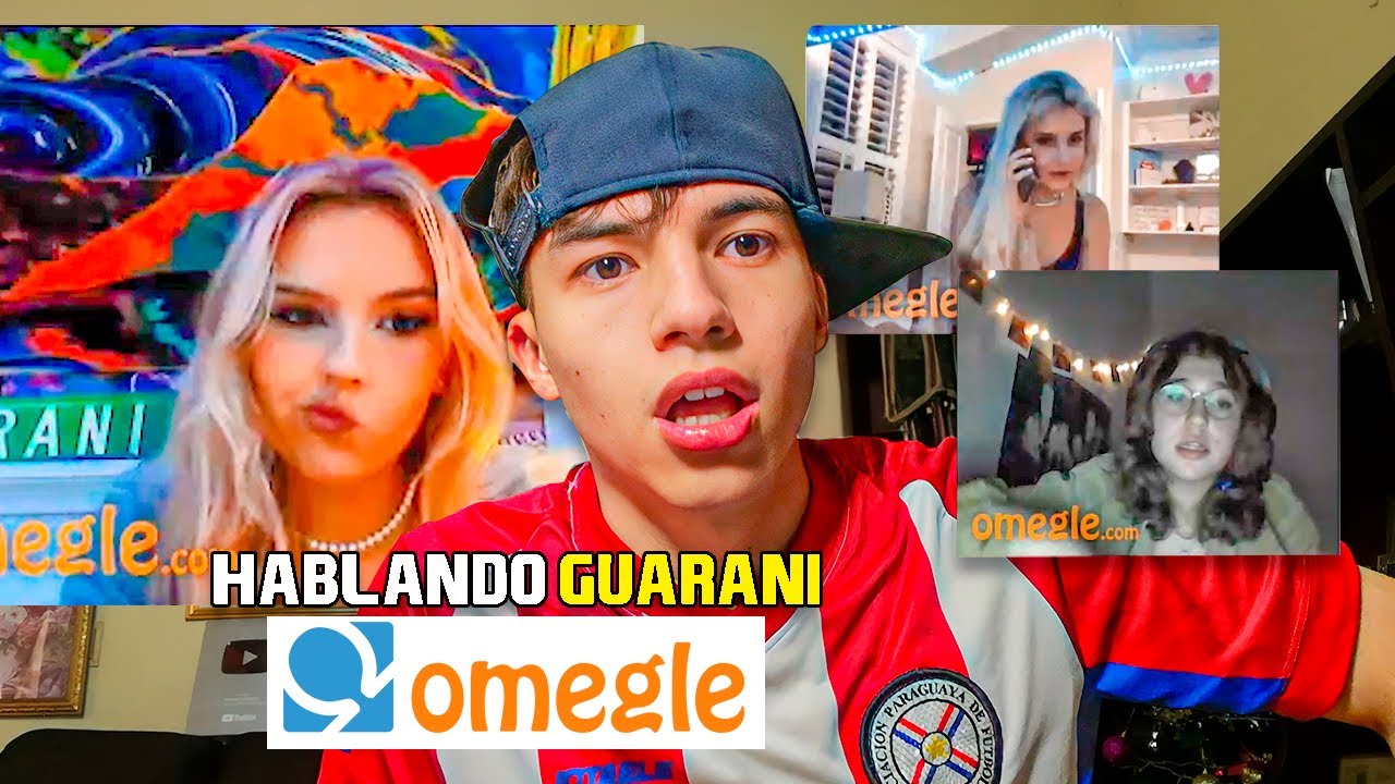 Hablando GUARANI en OMEGLE | Parte 5 - YouTube