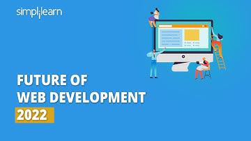Future Of Web Development 2022 | Web Development Scope 2022 - Salary, Skills & Career | Simplilearn