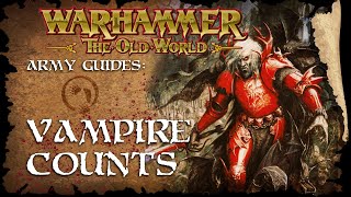 Vampire Counts  - The Old World Faction Guide - Warhammer Fantasy