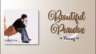 Yesung – Beautiful Paradox  [RomIEng Lyric]