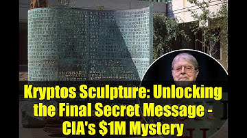 Kryptos Sculpture: Unlocking the Final Secret Message - CIA