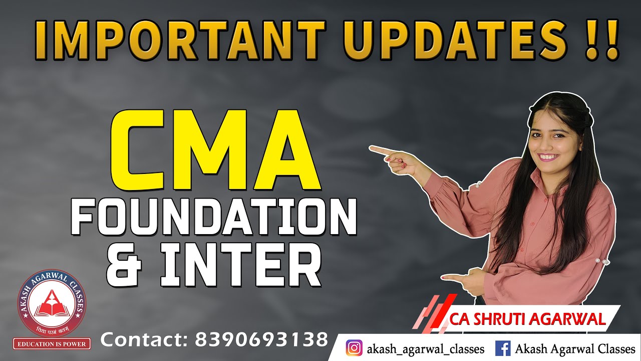 IMPORTANT UPDATES- for CMA FOUNDATION & INTER EXAMS | AKASH AGARWAL ...