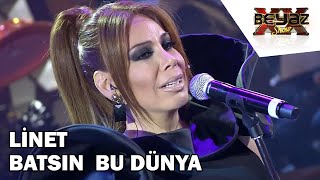 Linet - Batsın Bu Dünya Canlı Performans- Beyaz Show