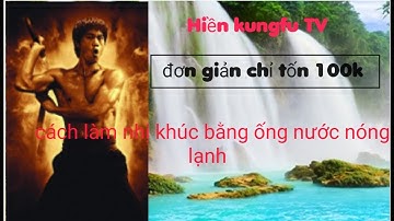 Hiên kungfu TV. Cách làm côn nhị khúc bằng ống nước nống lạnh ,