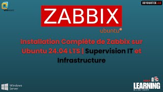 Installer un Serveur Zabbix sur Ubuntu 24.04 pour le Monitoring Réseau